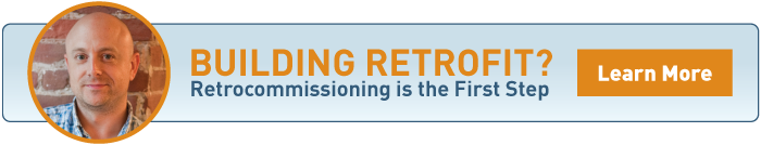Retrocommissioning is the first step to your building retrofit.
